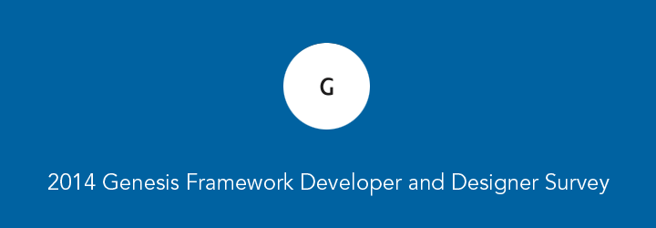 Annual Genesis Framework Developer & Designer Survey 2014 Results